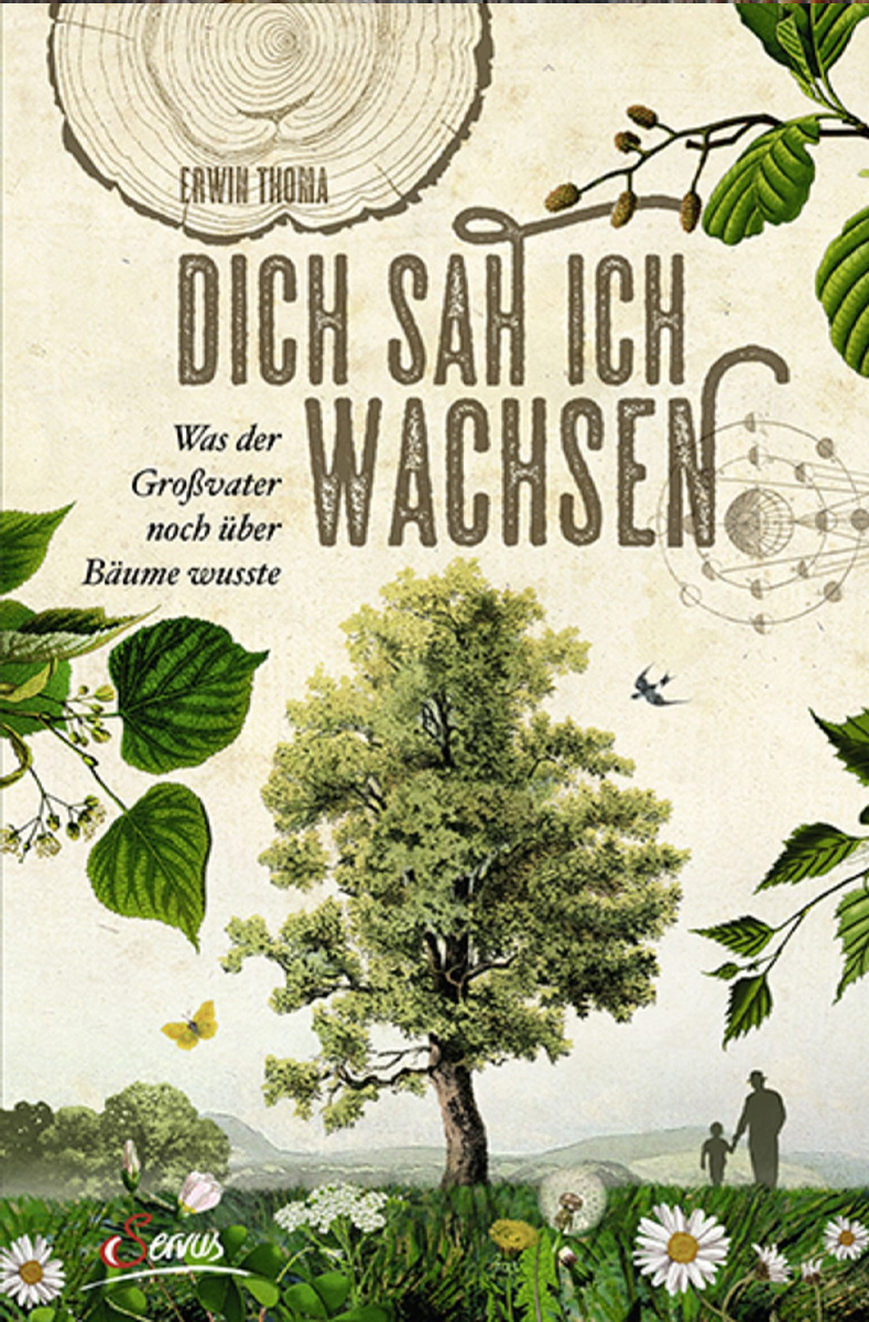 Das überarbeitete Buch von Erwin Thoma: «Dich sah ich wachsen»